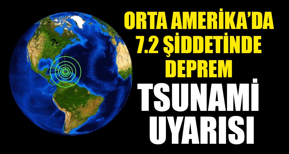 Orta Amerika Da 7 2 Buyuklugunde Deprem